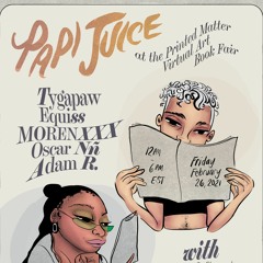 Papi Juice x Printed Matter Virtual Art Book Fair 2021