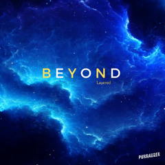 Beyond (Layered)