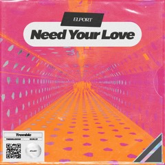 ELPORT - Need Your Love