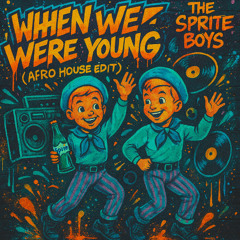 When we were young (Afro House Edit)