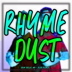 Dom Dolla - Rhyme Dust (Rico Remix)