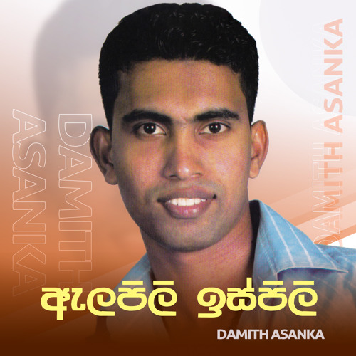 Stream Alapili Ispili by Damith Asanka | Listen online for free on ...