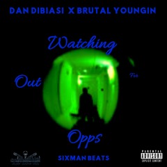 Watching Out For Opps ft. Brutal Youngin
