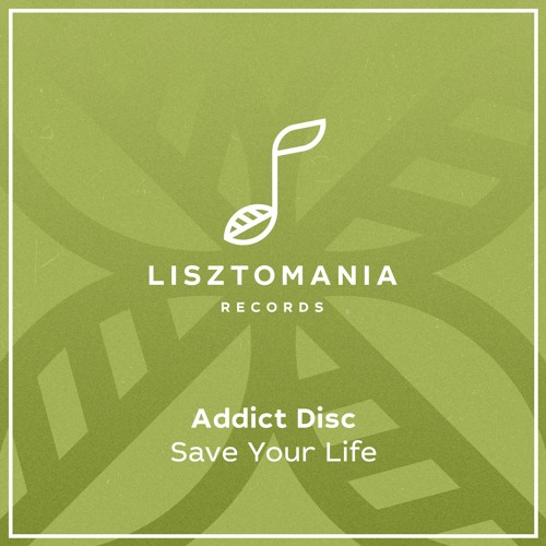 PREMIERE: Addict Disc - Save Your Life [Lisztomania Records]