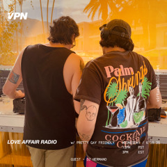 Love Affair ep 18 w/ Pretty Gay Friendly b2b DJ Hermano recorded live @ DAD SF on VPN Radio