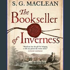 Download Ebook ❤ The Bookseller of Inverness: a gripping historical thriller from the double prize