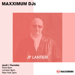 MAXXIMUM DJ'S : JP LANTIERI