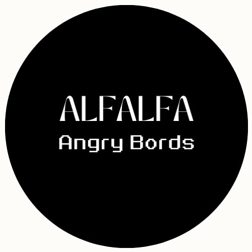 Alfalfa - Angry Bords (Free Download)