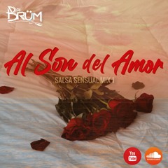 AL SON DEL AMOR - MIX SALSA SENSUAL | DJ BRUM