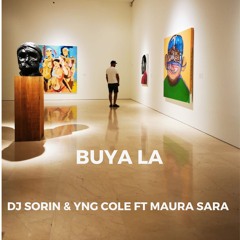 Dj Sorin & YnG Cole Ft Maura Sara - Buya La