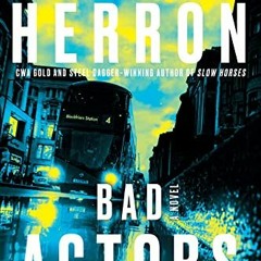 [Free] EBOOK √ Bad Actors (Slough House Book 8) by  Mick Herron [EBOOK EPUB KINDLE PD