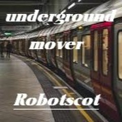 Underground Mover