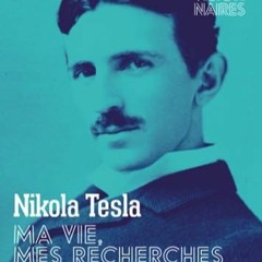 Télécharger eBook Ma vie, mes recherches - Autobiographie de Nikola Tesla PDF gratuit 5FY7h