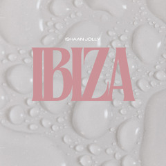 Ibiza (Official Release) | Ishaan Jolly