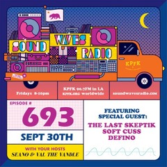 Ep. 693 - The Last Skeptik, Soft Cuss, Defino - September 30, 2022