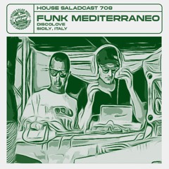 House Saladcast 708 | Funk Mediterraneo