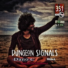 Dungeon Signals Podcast 351 - Dano C 2 HRS