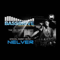 BASSDRIVE RADIO (USA) - SPECIAL GUEST MIX BY NELVER @ THE HIGH DEFINITION RADIO (29.10.2017)