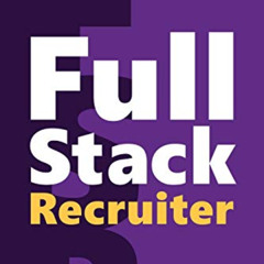 [ACCESS] PDF 📰 Full Stack Recruiter: The Ultimate Edition by  Jan Tegze [KINDLE PDF