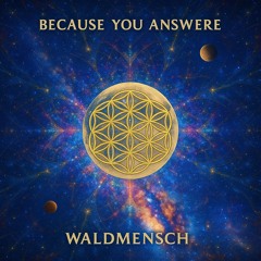 Because You Answered