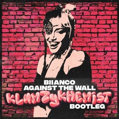 Against The Wall (KlumzyKhemist Bootleg) By BIIANCO (Free Download)