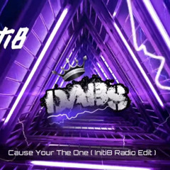 Cause Your The One ( Initi8 Remix ) 🔥🔥🔥
