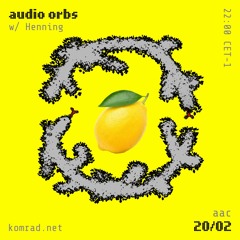 audio orbs 015 w/ Henning