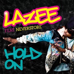 Lazee Feat. Neverstore - Hold On (Tezixz Remix)