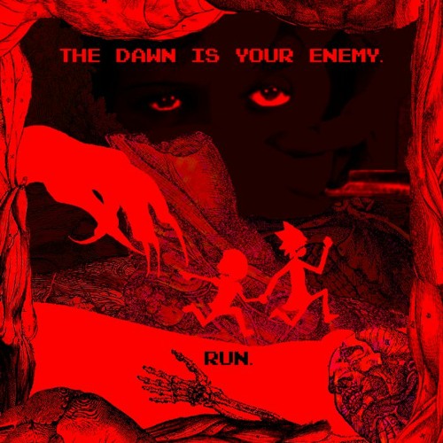 THE DAWN IS YOUR ENEMY