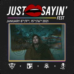 "Just Sayin' Fest" Livestream Mix