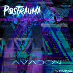 Postrauma - Avadon( Preview )  Out Now !