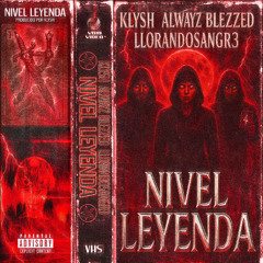 NIVEL LEYENDA (Prod. Klysh)
