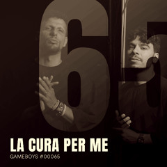 La Cura per Me (GAMEBOYS Remix)