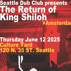 King Shiloh Culture Yard Session June 12 - 2025
