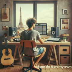 i can do it on my own