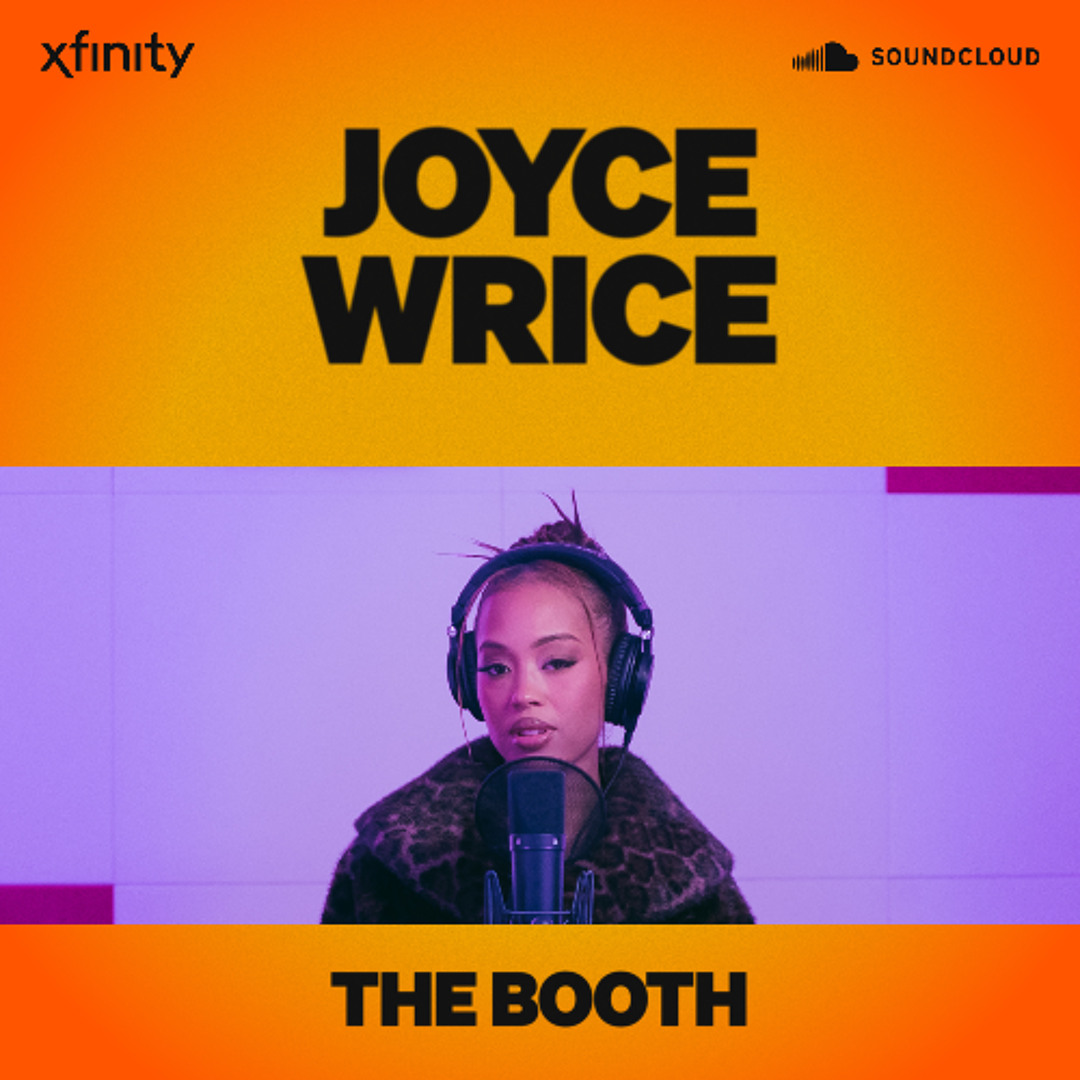 Stream JOYCE WRICE - BREAK ME IN | THE BOOTH by Joyce Wrice