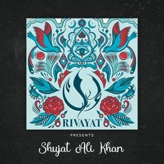 Ranjha (Presented By Rivayat) - Shujat Ali Khan