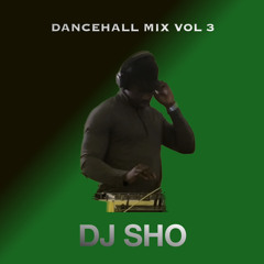 DANCEHALL MIX VOL 3 (BYRON MESSIA, VALIANT, VYBZ KARTEL, SKENG, SHENSEEA & MORE)