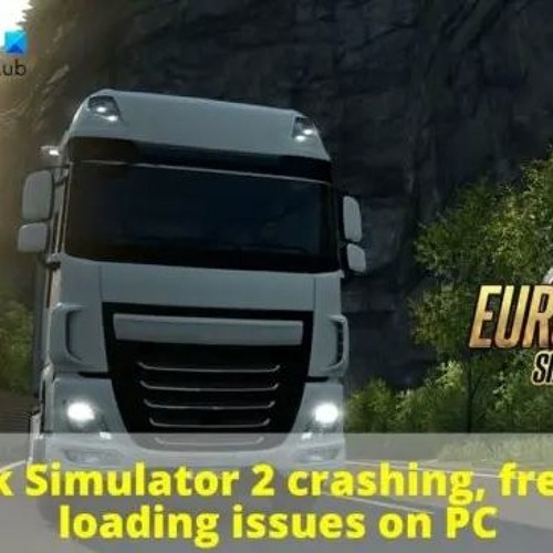 Stream Euro Truck Simulator 1 PC Game Download Drive realistic trucks in European cities by Bob