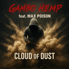 GAMBO HEMP feat. Max Poison - Cloud of dust.wav