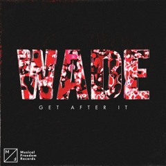 Wade - Get After It