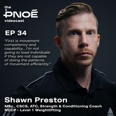 PNOĒ PODCAST #34 Shawn Preston I of II