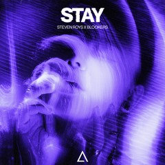 Steven Roys X Blookers - Stay [FREE DOWNLOAD] Supported by Djs From Mars!