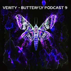 VERITY - Butterfly Podcast 9 (Techno ! Trance & Dance)