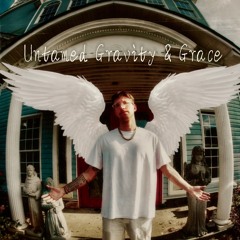 Untamed Gravity and Grace