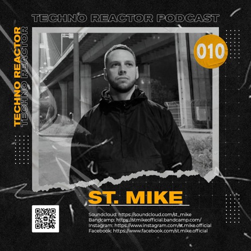 Techno Reactor Podcast #010 - St. Mike