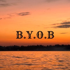 B.Y.O.B