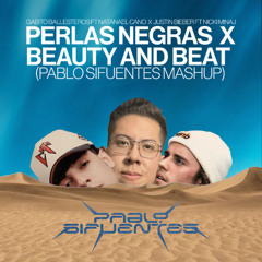 Perlas Negras X Beauty And Beat (Pablo Sifuentes Transition 100 - 128 BPM)