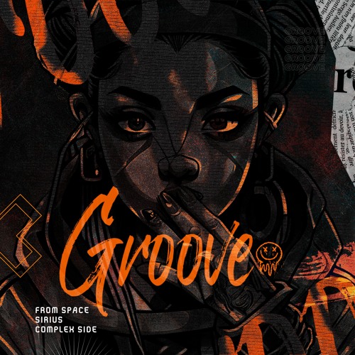 From Space, Complex Side, Sirius - Groove [FREEDL]