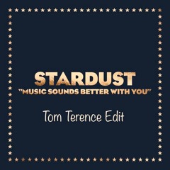 Music Sounds Better With You (Tom Terence House Edit)